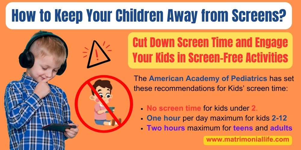 How to Keep Children Away from Screens Cut Down Screen Time and Engage